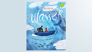 Das Cover der Kinderbuches Wasser Wo kommt es her Wo fließt es hin für Kinder ab 6 Jahren