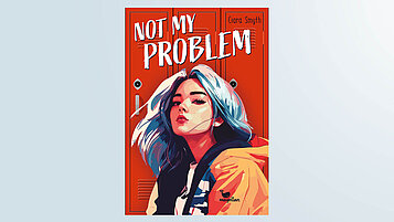 Jugendbuch ab 14 Jahren, Not my problem von Ciara Smyth