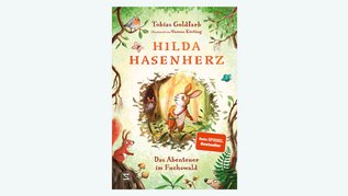 Hilda Hasenherz. Das Abenteuer im Fuchwald. Buch für Kinder ab 6 Jahren